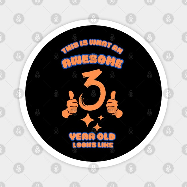 This Is What An Awesome 3 Year Old Looks Like Magnet by BlackMeme94